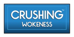 Crushing Wokeness™